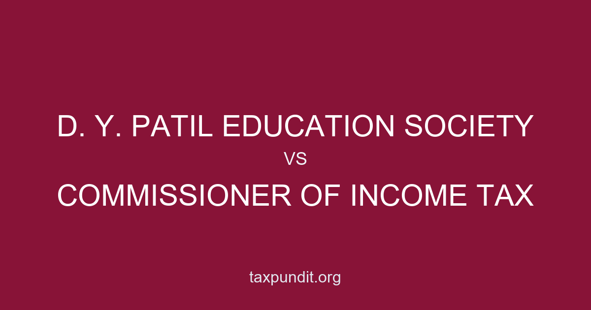 D. Y. PATIL EDUCATION SOCIETY vs COMMISSIONER OF INCOME TAX