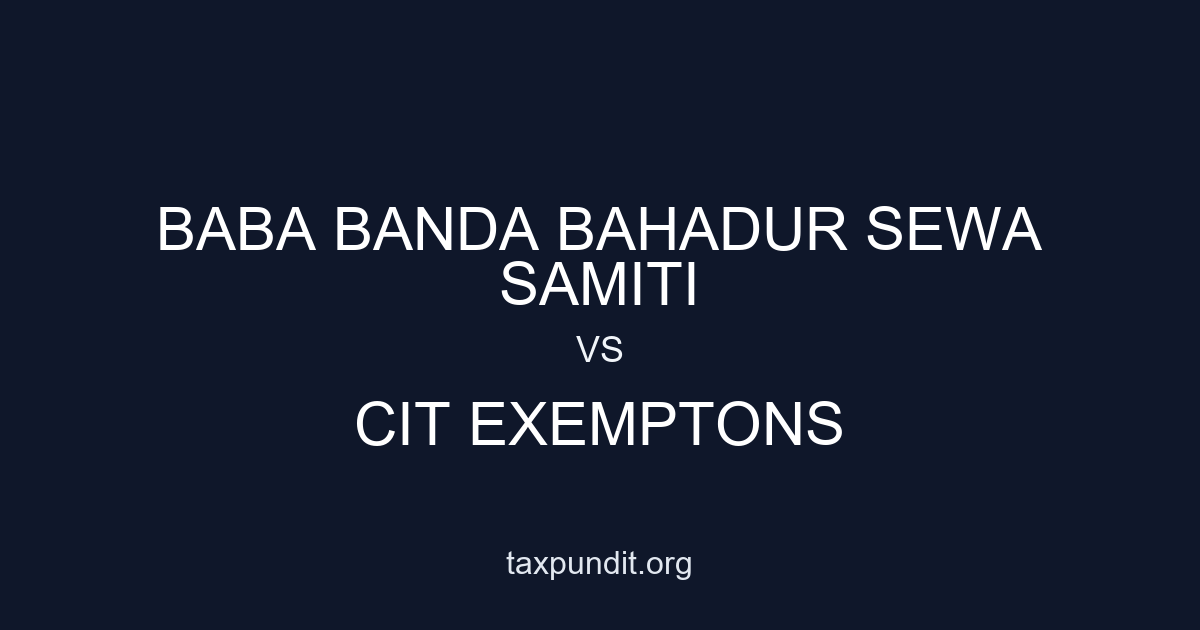 BABA BANDA BAHADUR SEWA SAMITI vs CIT EXEMPTONS
