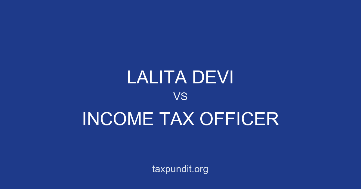 LALITA DEVI vs INCOME TAX OFFICER